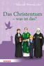 Das Christentum - was ist das?