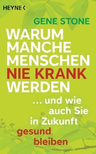 Warum manche Menschen nie krank werden