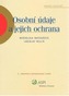 Osobní údaje a jejich ochrana