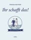 Ihr schafft das!