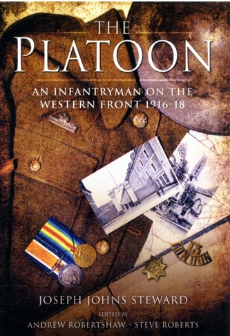 Platoon: An Infantryman on the Western Front 1916-18