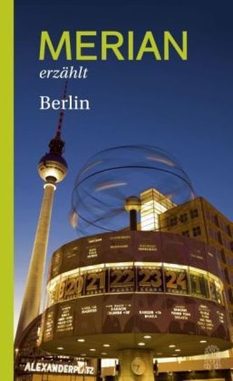 MERIAN erzählt Berlin