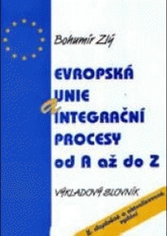Evropská unie a integrační procesy od A do Z