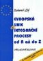 Evropská unie a integrační procesy od A do Z