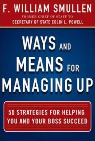 Ways and Means for Managing Up