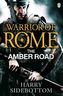 Warrior of Rome - The Amber Road