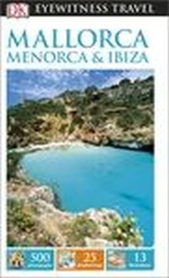 DK Eyewitness Travel Guide: Mallorca, Menorca & Ibiza