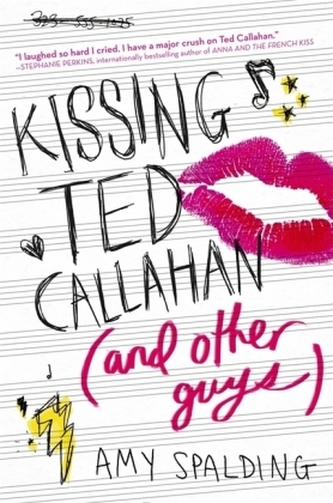 Kissing Ted Callahan (and Other Guys)