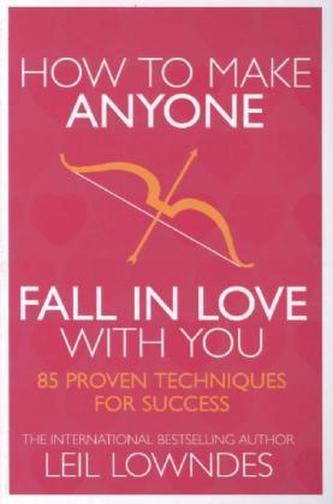 How To Make Anyone Fall In Love With You