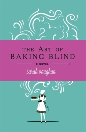 The Art of Baking Blind. Die Zutaten des Glücks, englische Ausgabe