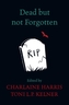 Dead But Not Forgotten