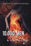 10,000 Men and Counting