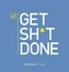 Get Sh t Done