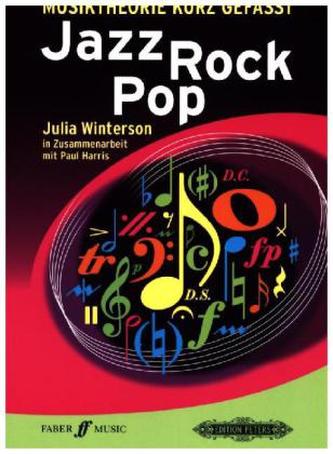 Musiktheorie kurz gefasst: Jazz Rock Pop