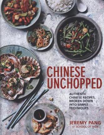 Chinese Unchopped - an introduction to Chinese Cooking