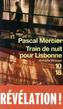 Train de nuit pour Lisbonne. Nachtzug nach Lissabon, französische Ausgabe