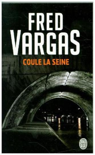 Coule la Seine. Die schwarzen Wasser der Seine, französische Ausgabe