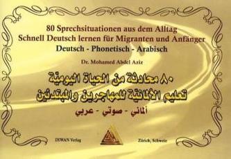 80 Sprechsituationen aus dem Alltag, Deutsch-Phonetisch-Arabisch