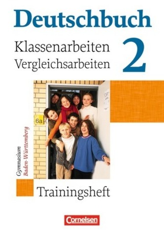 6. Schuljahr, Trainingsheft für Klassenarbeiten und Vergleichsarbeiten