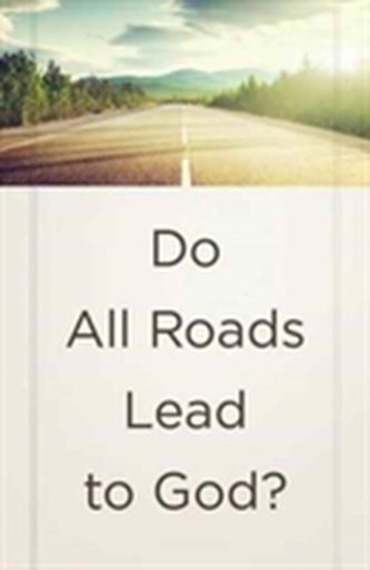 Do All Roads Lead to God? (Ats) (Pack of 25)