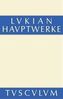 Die Hauptwerke des Lukian