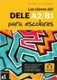 Las claves del DELE A2/B1 para escolares, m. 1 DVD-ROM u. 1 MP3-CD-Download