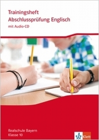 Trainingsheft Abschlussprüfung Englisch, m. Audio-CD