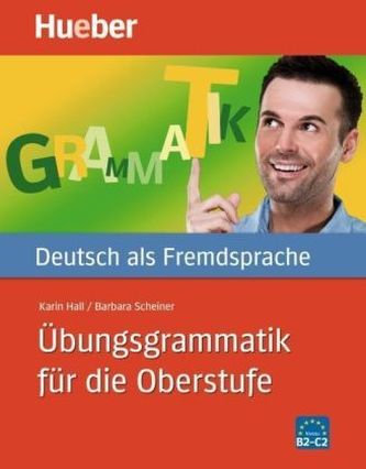 Übungsgrammatik für die Oberstufe, Niveau B2-C2