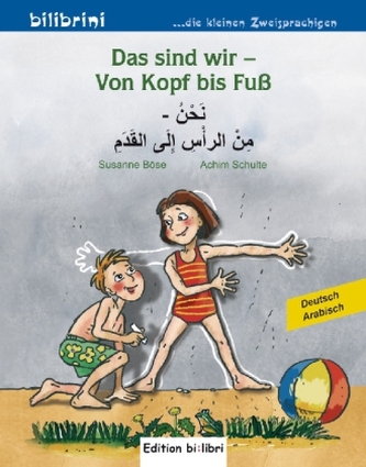Das sind wir - Von Kopf bis Fuß, Deutsch-Arabisch