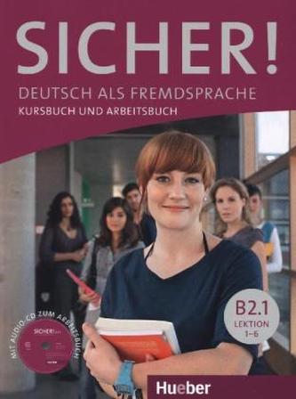 Deutsch als Fremdsprache / Kurs- und Arbeitsbuch mit CD-ROM zum Arbeitsbuch, Lektion 1 - 6. Tl.B2.1