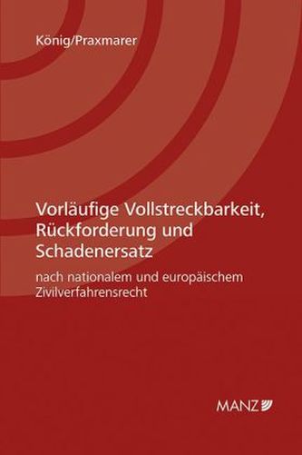 Vorläufige Vollstreckbarkeit, Rückforderung und Schadenersatz (f. Österreich)