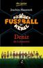 Die wilden Fußballkerle - Deniz die Lokomotive