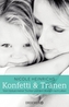 Konfetti & Tränen