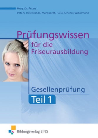 Prüfungswissen für die Friseurausbildung, Gesellenprüfung. Tl.1