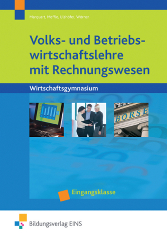 Volks- und Betriebswirtschaftslehre mit Rechnungswesen, Wirtschaftsgymnasium, Eingangsklasse