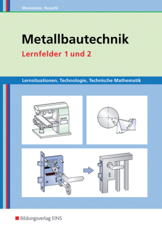 Metallbautechnik, Lernfelder 1 und 2