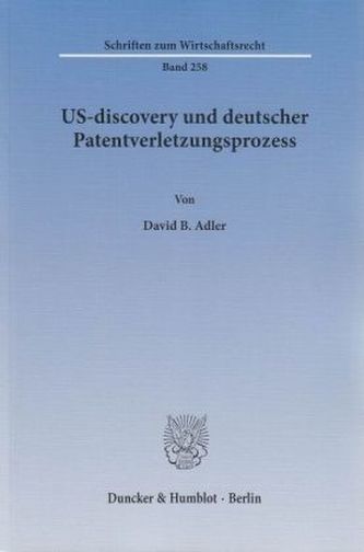US-discovery und deutscher Patentverletzungsprozess