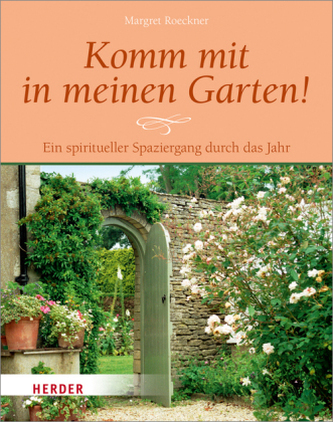Komm mit in meinen Garten!