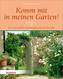 Komm mit in meinen Garten!