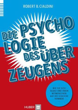 Die Psychologie des Überzeugens