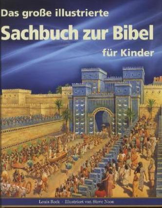 Das große illustrierte Sachbuch zur Bibel für Kinder