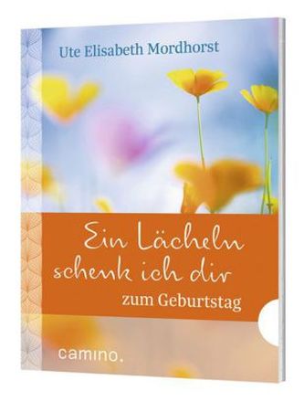 Ein Lächeln schenk ich dir zum Geburtstag