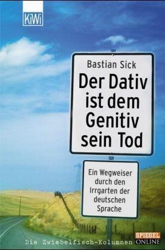 Der Dativ ist dem Genitiv sein Tod. Folge.1