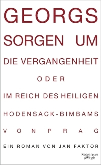 Georgs Sorgen um die Vergangenheit
