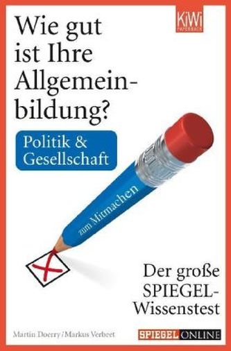 Wie gut ist Ihre Allgemeinbildung? Politik & Gesellschaft.