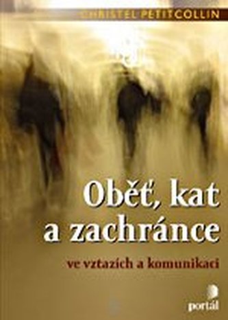 Oběť, kat a zachránce
