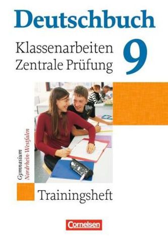 9. Schuljahr, Klassenarbeiten und zentrale Prüfung Nordrhein-Westfalen