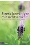 Stress bewältigen mit Achtsamkeit