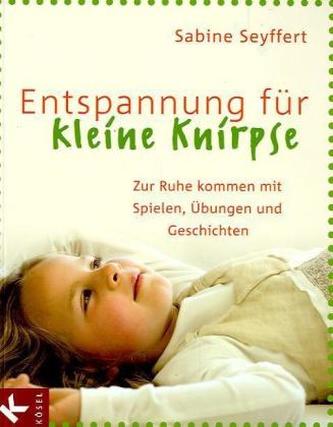 Entspannung für kleine Knirpse