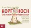 Kopf hoch - das kleine Überlebensbuch